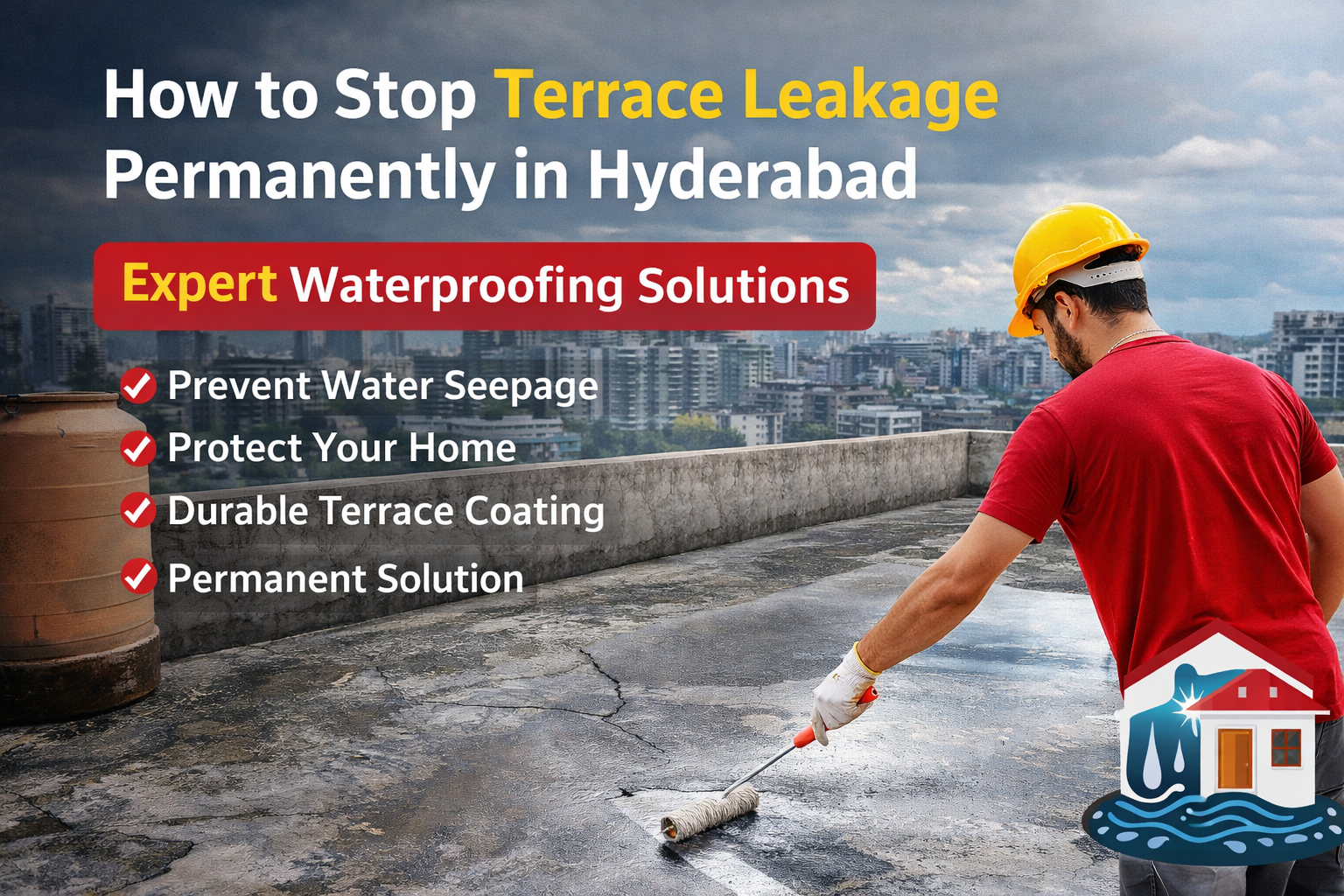 Best water proofing solutuion in Hyderabad